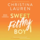 Sweet Filthy Boy - eAudiobook