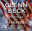 Miracles and Massacres : True and Untold Stories of the Making of America - eAudiobook