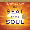 The Seat of the Soul : 25TH Anniversary Edition - eAudiobook