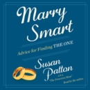 Marry Smart : Advice for Finding THE ONE - eAudiobook