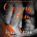 Craving Him : A Love By Design Novel - eAudiobook