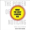 The Power of Noticing : What the Best Leaders See - eAudiobook