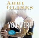 You Were Mine : A Rosemary Beach Novel - eAudiobook