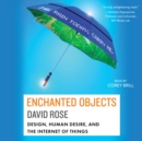 Enchanted Objects : Design, Human Desire, and the Internet of Things - eAudiobook