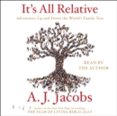 It's All Relative : Adventures Up and Down the World's Family Tree - eAudiobook