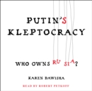 Putin's Kleptocracy : Who Owns Russia? - eAudiobook