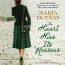 The Heart Has Its Reasons : A Novel - eAudiobook