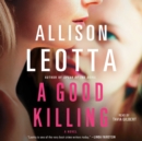 A Good Killing : A Novel - eAudiobook