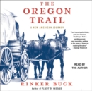 The Oregon Trail : A New American Journey - eAudiobook