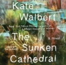 The Sunken Cathedral : A Novel - eAudiobook