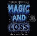 Magic and Loss : The Internet as Art - eAudiobook