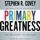 Primary Greatness : The 12 Levers of Success - eAudiobook