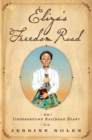 Eliza's Freedom Road : An Underground Railroad Diary - eBook