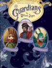 The Guardians : Nicholas St. North and the Battle of the Nightmare King; E. Aster Bunnymund and the Warrior Eggs at the Earth's Core!; Toothiana, Queen of the Tooth Fairy Armies - eBook