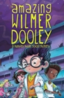 The Amazing Wilmer Dooley : A Mumpley Middle School Mystery - eBook