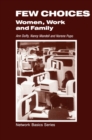 Few Choices : Women, Work and Family - eBook