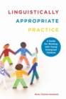 Linguistically Appropriate Practice : A Guide for Working with Young Immigrant Children - eBook