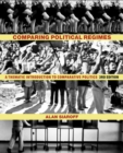 Comparing Political Regimes : A Thematic Introduction to Comparative Politics, Third Edition - eBook
