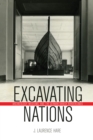 Excavating Nations : Archaeology, Museums, and the German-Danish Borderlands - eBook