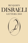 Benjamin Disraeli Letters : 1868, Volume X - eBook