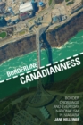 Borderline Canadianness : Border Crossings and Everyday Nationalism in Niagara - eBook