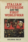 Italian Futurism and the First World War - eBook
