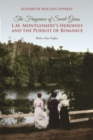 The Fragrance of Sweet-Grass : L.M. Montgomery's Heroines and the Pursuit of Romance - eBook