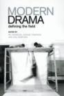 Modern Drama : Defining the Field - eBook