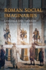 Roman Social Imaginaries : Language and Thought in the Context of Empire - eBook
