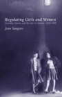 Regulating Girls and Women : Sexuality, Family, and the Law in Ontario, 1920-1960 - eBook