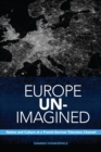 Europe Un-Imagined : Nation and Culture at a French-German Television Channel - eBook
