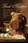 Food Matters : Alonso Quijano's Diet and the Discourse of Food in Early Modern Spain - eBook