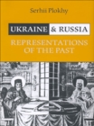 Ukraine and Russia : Representations of the Past - Book