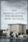 Two Medieval Occitan Toll Registers from Tarascon - eBook