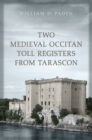 Two Medieval Occitan Toll Registers from Tarascon - eBook