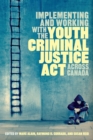 Implementing and Working with the Youth Criminal Justice Act across Canada - eBook
