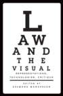 Law and the Visual : Representations, Technologies, Critique - eBook