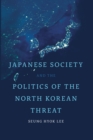 Japanese Society and the Politics of the North Korean Threat - eBook