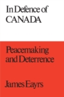 In Defence of Canada Volume III : Peacemaking and Deterrence - eBook