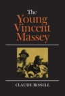 The Young Vincent Massey - eBook