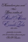 Naturalisme pas mort : Lettres inedites de Paul Alexis a Emile Zola, 1871-1900 - eBook