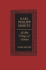 Karl Philipp Moritz : At the Fringe of Genius - eBook