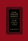 Karl Philipp Moritz : At the Fringe of Genius - eBook