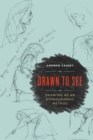 Drawn to See : Drawing as an Ethnographic Method - Book