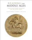 Reading the Middle Ages : Sources from Europe, Byzantium, and the Islamic World, Third Edition - Book