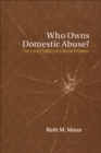 Who Owns Domestic Abuse? : The Local Politics of a Social Problem - eBook