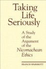 Taking Life Seriously : A Study of the Argument of the Nicomachean Ethics - eBook