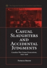 Casual Slaughters and Accidental Judgments : Canadian War Crimes Prosecutions, 1944-1948 - eBook