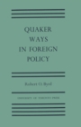 Quaker Ways in Foreign Policy - eBook