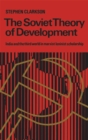 The Soviet Theory of Development : India and the Third World in Marxist-Leninist Scholarship - eBook